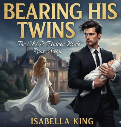Bearing His Twins: The CEO's Hidden Bride Runs Away